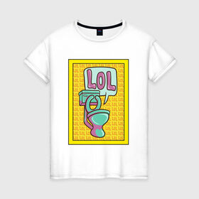 Женская футболка хлопок с принтом Сортирный юмор в Новосибирске, 100% хлопок | прямой крой, круглый вырез горловины, длина до линии бедер, слегка спущенное плечо | lol | желтый | кек | лол | мультяшный | унитаз