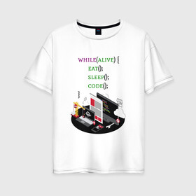 Женская футболка хлопок Oversize с принтом Code while alive в Новосибирске, 100% хлопок | свободный крой, круглый ворот, спущенный рукав, длина до линии бедер
 | code | dev | developer | development | lifestyle | код | программа | программирование | программист | разработка | разработчик | стиль жизни