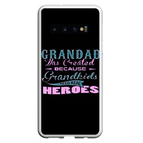 Чехол для Samsung Galaxy S10 с принтом Grandad в Новосибирске, Силикон | Область печати: задняя сторона чехла, без боковых панелей | apparentlyмодные цитаты | дед | дедуля | дедушка | надписи | о жизни | цитаты
