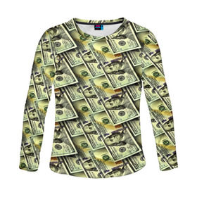 Женский лонгслив 3D с принтом Деньги в Новосибирске, 100% полиэстер | длинные рукава, круглый вырез горловины, полуприлегающий силуэт | 3d | benjamin franklin | америка | богатство | валюта | денежные купюры | деньги | доллар | зеленые | сша | текстуры