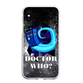 Чехол для iPhone XS Max матовый с принтом Doctor who? в Новосибирске, Силикон | Область печати: задняя сторона чехла, без боковых панелей | 3d | арт | доктор кто | звезды | космос | надпись | сериал | фильмы