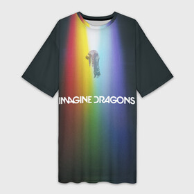 Платье-футболка 3D с принтом Imagine Dragons в Новосибирске,  |  | demons | evolve | mirrors | radioactive | драконы | космос | музыка | нло | ночь | поп | радуга | рок | свет