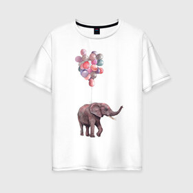 Женская футболка хлопок Oversize с принтом Слоник-подарок в Новосибирске, 100% хлопок | свободный крой, круглый ворот, спущенный рукав, длина до линии бедер
 | акварель | воздушные шары | легкость | подарок | слон | слоник | шарики | шары