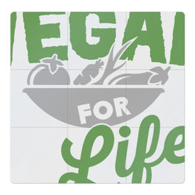 Магнитный плакат 3Х3 с принтом Vegan for Life в Новосибирске, Полимерный материал с магнитным слоем | 9 деталей размером 9*9 см | green | vegan | yoga | веган | вегетарианец | вегетарианство | витамины | здоровье | зеленый | зож | йога | овощи | фрукты