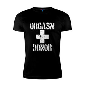 Мужская футболка премиум с принтом Orgasm + donor в Новосибирске, 92% хлопок, 8% лайкра | приталенный силуэт, круглый вырез ворота, длина до линии бедра, короткий рукав | Тематика изображения на принте: malchishnik | американский пирог | донор | жених | мальчишник | молодожены | свадьба | стифлер