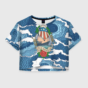 Женская футболка 3D укороченная с принтом U.S.Navy в Новосибирске, 100% полиэстер | круглая горловина, длина футболки до линии талии, рукава с отворотами | 3d | blue | брызги | вмф | вода | военный | волны | исторический | капли | корабль | лето | море | моряк | океан | природа | фрегат | шторм