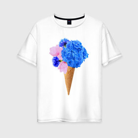 Женская футболка хлопок Oversize с принтом Мороженое букет в Новосибирске, 100% хлопок | свободный крой, круглый ворот, спущенный рукав, длина до линии бедер
 | Тематика изображения на принте: flowers | василек | вафля | гортензия | магнолия | рожок | розовый | синий | цветы