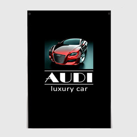 Постер с принтом AUDI luxury car в Новосибирске, 100% бумага
 | бумага, плотность 150 мг. Матовая, но за счет высокого коэффициента гладкости имеет небольшой блеск и дает на свету блики, но в отличии от глянцевой бумаги не покрыта лаком | Тематика изображения на принте: ауди | машина