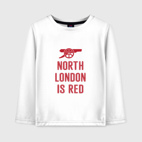 Детский лонгслив хлопок с принтом North London is Red в Новосибирске, 100% хлопок | круглый вырез горловины, полуприлегающий силуэт, длина до линии бедер | arsenal | football | арсенал | лондон | спорт | футбол