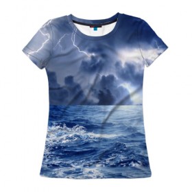 Женская футболка 3D с принтом Шторм в Новосибирске, 100% полиэфир ( синтетическое хлопкоподобное полотно) | прямой крой, круглый вырез горловины, длина до линии бедер | брызги | буря | вода | волны | гроза | капли | красивое | молния | море | непогода | океан | природа | синее | стихия | тучи