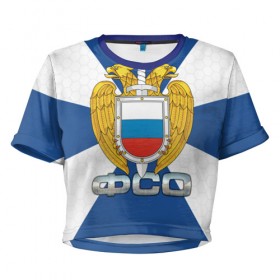 Женская футболка 3D укороченная с принтом ФСО в Новосибирске, 100% полиэстер | круглая горловина, длина футболки до линии талии, рукава с отворотами | гб | госбезопасность | кремль | меч | орел | федеральная служба охраны | фсо | щит