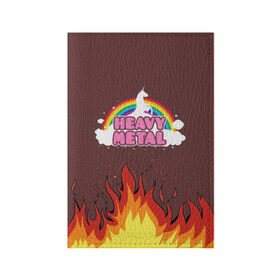 Обложка для паспорта матовая кожа с принтом Heavy METAL в Новосибирске, натуральная матовая кожа | размер 19,3 х 13,7 см; прозрачные пластиковые крепления | единорог | звезда | искры | конь | лошадь | музыка | мультик | мультфильм | надпись | облака | огонь | песня | пламя | пожар | прикол | радуга | рисунок | рок | рок н ролл | тяжелая | тяжелый метал