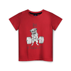 Детская футболка хлопок с принтом Мопс в Новосибирске, 100% хлопок | круглый вырез горловины, полуприлегающий силуэт, длина до линии бедер | bro | блин | бро | животные | жим | кач | качок | собака | штанга