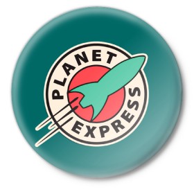 Значок с принтом Planet Express в Новосибирске,  металл | круглая форма, металлическая застежка в виде булавки | planet express