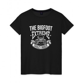 Женская футболка хлопок с принтом Bigfoot Crazy Black в Новосибирске, 100% хлопок | прямой крой, круглый вырез горловины, длина до линии бедер, слегка спущенное плечо | Тематика изображения на принте: bigfoot | автомобили | надпись | спорт