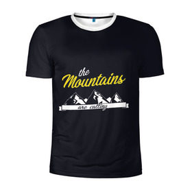 Мужская футболка 3D спортивная с принтом Горы зовут в Новосибирске, 100% полиэстер с улучшенными характеристиками | приталенный силуэт, круглая горловина, широкие плечи, сужается к линии бедра | Тематика изображения на принте: the mountains are calling
