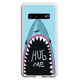 Чехол для Samsung Galaxy S10 с принтом Обними Меня Акула в Новосибирске, Силикон | Область печати: задняя сторона чехла, без боковых панелей | hug me | shark | челюсти