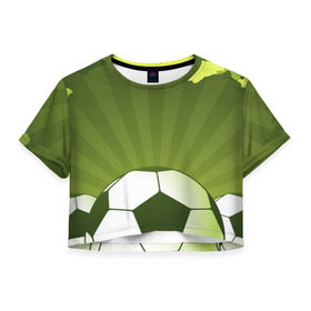 Женская футболка 3D укороченная с принтом Футбол без границ в Новосибирске, 100% полиэстер | круглая горловина, длина футболки до линии талии, рукава с отворотами | зеленый | игра | мяч | поле