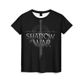 Женская футболка 3D с принтом Shadow of War 1 в Новосибирске, 100% полиэфир ( синтетическое хлопкоподобное полотно) | прямой крой, круглый вырез горловины, длина до линии бедер | lord of the rings