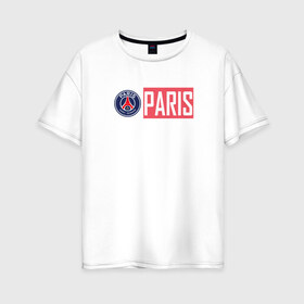 Женская футболка хлопок Oversize с принтом Paris Saint-Germain - New collections 2018 в Новосибирске, 100% хлопок | свободный крой, круглый ворот, спущенный рукав, длина до линии бедер
 | psg | псж