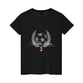 Женская футболка хлопок с принтом AC Milan - Since 1899 в Новосибирске, 100% хлопок | прямой крой, круглый вырез горловины, длина до линии бедер, слегка спущенное плечо | 0x000000123 | ac milan | itali | италия | милан