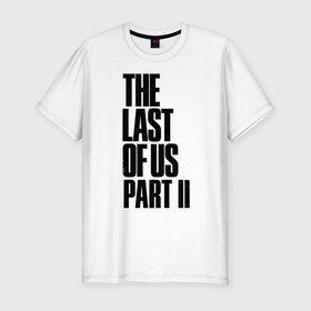 Мужская футболка хлопок Slim с принтом The Last of Us в Новосибирске, 92% хлопок, 8% лайкра | приталенный силуэт, круглый вырез ворота, длина до линии бедра, короткий рукав | гриб | грибы | джоэл | кордицепс | элли