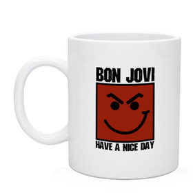 Кружка с принтом Bon Jovi, have a nice day в Новосибирске, керамика | объем — 330 мл, диаметр — 80 мм. Принт наносится на бока кружки, можно сделать два разных изображения | Тематика изображения на принте: bon jovi | бон | бон джови | глэм | группа | джови | джон | метал | рок | хард