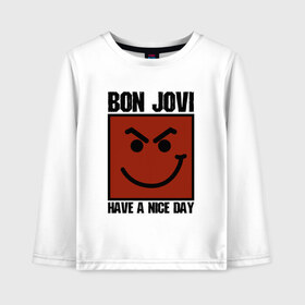 Детский лонгслив хлопок с принтом Bon Jovi have a nice day в Новосибирске, 100% хлопок | круглый вырез горловины, полуприлегающий силуэт, длина до линии бедер | Тематика изображения на принте: bon jovi | бон | бон джови | глэм | группа | джови | джон | метал | рок | хард