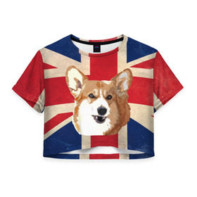 Женская футболка 3D укороченная с принтом Королевский корги в Новосибирске, 100% полиэстер | круглая горловина, длина футболки до линии талии, рукава с отворотами | англия | великобритания | вельш корги | корги | корги пемброк | королева | пемброк | собака | флаг