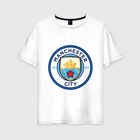 Женская футболка хлопок Oversize с принтом Manchester City в Новосибирске, 100% хлопок | свободный крой, круглый ворот, спущенный рукав, длина до линии бедер
 | citi | city | manchester | siti | англия | болельщик | горожане | гостевая | манчестер | сити | фанат | форма | футбольная