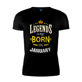 Мужская футболка премиум с принтом Legends are born in january в Новосибирске, 92% хлопок, 8% лайкра | приталенный силуэт, круглый вырез ворота, длина до линии бедра, короткий рукав | 