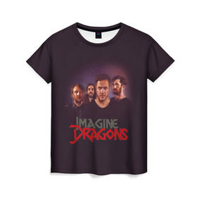 Женская футболка 3D с принтом Группа Imagine Dragons в Новосибирске, 100% полиэфир ( синтетическое хлопкоподобное полотно) | прямой крой, круглый вырез горловины, длина до линии бедер | альтернативный | американская | группа | драгонс | имеджин | инди | индирок | поп | рок | электроник