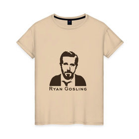 Женская футболка хлопок с принтом Ryan Gosling в Новосибирске, 100% хлопок | прямой крой, круглый вырез горловины, длина до линии бедер, слегка спущенное плечо | ryan gosling | райан гослинг
