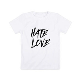 Детская футболка хлопок с принтом FACE Hate Love в Новосибирске, 100% хлопок | круглый вырез горловины, полуприлегающий силуэт, длина до линии бедер | face | hate | hatelove | rap | рэп | рэпер | фейс | фэйс