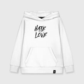 Детская толстовка хлопок с принтом FACE Hate Love в Новосибирске, 100% хлопок | Круглый горловой вырез, эластичные манжеты, пояс, капюшен | face | hate | hatelove | rap | рэп | рэпер | фейс | фэйс