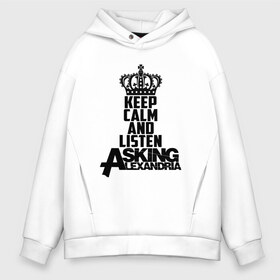 Мужское худи Oversize хлопок с принтом Keep calm and listen AA в Новосибирске, френч-терри — 70% хлопок, 30% полиэстер. Мягкий теплый начес внутри —100% хлопок | боковые карманы, эластичные манжеты и нижняя кромка, капюшон на магнитной кнопке | aa | alexandria | asking | аа | александрия | аликсандрия | аскен | аскин | аскинг | бен брюс | группа | дэнни уорсноп | метал | музыка | пост | рок | хэви | электроникор