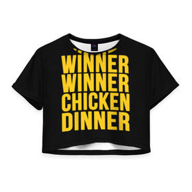 Женская футболка 3D укороченная с принтом Winner winner chicken dinner в Новосибирске, 100% полиэстер | круглая горловина, длина футболки до линии талии, рукава с отворотами | battle royale | playerunknown | playerunknowns | playerunknowns battlegrounds | pubg | онлайн игра