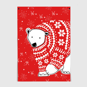 Постер с принтом Белый медведь в свитере в Новосибирске, 100% бумага
 | бумага, плотность 150 мг. Матовая, но за счет высокого коэффициента гладкости имеет небольшой блеск и дает на свету блики, но в отличии от глянцевой бумаги не покрыта лаком | red | snow | snowflakes | stars | sweater | white bear | winter | белый медведь | звезды | зима | красный | снег | снежинки