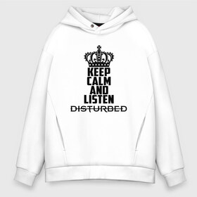 Мужское худи Oversize хлопок с принтом Keep calm and listen Disturbed в Новосибирске, френч-терри — 70% хлопок, 30% полиэстер. Мягкий теплый начес внутри —100% хлопок | боковые карманы, эластичные манжеты и нижняя кромка, капюшон на магнитной кнопке | disturbed | альтернативный | встревоженные | группа | джон мойер | дистербд | дистербед | дэвид дрейман | дэн дониган | майк венгрен | метал | монстр | ню | нюметал | рога | рок | хеви | хевиметал