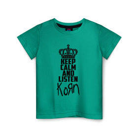 Детская футболка хлопок с принтом Keep calm and listen Korn в Новосибирске, 100% хлопок | круглый вырез горловины, полуприлегающий силуэт, длина до линии бедер | Тематика изображения на принте: korn | koяn | арвизу | дэвис | корн | коян | лузье | манки | уэлч | филди | филипп | хэд | шаффер