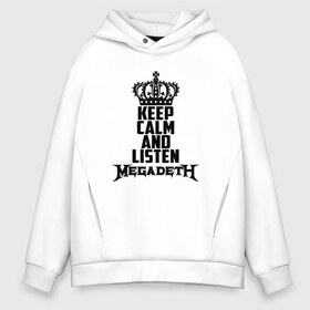 Мужское худи Oversize хлопок с принтом Keep calm and listen Megadeth в Новосибирске, френч-терри — 70% хлопок, 30% полиэстер. Мягкий теплый начес внутри —100% хлопок | боковые карманы, эластичные манжеты и нижняя кромка, капюшон на магнитной кнопке | Тематика изображения на принте: megadet | megadeth | дирк вербурен | дэвид эллефсон | дэйв мастейн | кико лоурейро | мегадет