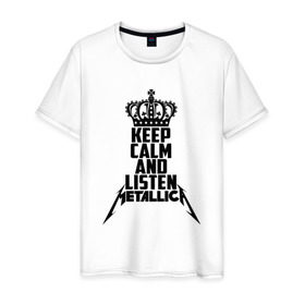 Мужская футболка хлопок с принтом Keep calm and listen Metallica в Новосибирске, 100% хлопок | прямой крой, круглый вырез горловины, длина до линии бедер, слегка спущенное плечо. | Тематика изображения на принте: metallica | джеймс хэтфилд | кирк хэмметт | ларс ульрих | металика | металлика | миталика | роберт трухильо