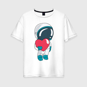 Женская футболка хлопок Oversize с принтом Космонавт в Новосибирске, 100% хлопок | свободный крой, круглый ворот, спущенный рукав, длина до линии бедер
 | cosmonaut | cosmos | cute | heart | love | космонавт | космос | любовь | мило | сердце