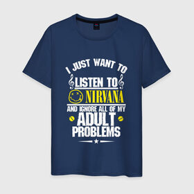 Мужская футболка хлопок с принтом Я прост хочу слушать Nirvana в Новосибирске, 100% хлопок | прямой крой, круглый вырез горловины, длина до линии бедер, слегка спущенное плечо. | Тематика изображения на принте: cobain | kurt | nirvana | альтернативный | гранж | грол | группа | дональд | кобейн | курт | нирвана | новоселич | рок | смайл | смайлик