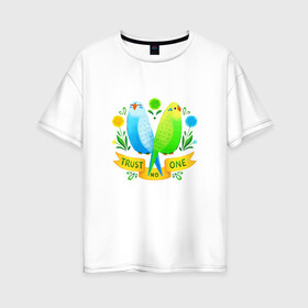 Женская футболка хлопок Oversize с принтом Попугаи арт в Новосибирске, 100% хлопок | свободный крой, круглый ворот, спущенный рукав, длина до линии бедер
 | волнистый попугай | джунгли | попугай