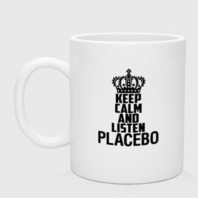 Кружка с принтом Keep calm and listen Placebo в Новосибирске, керамика | объем — 330 мл, диаметр — 80 мм. Принт наносится на бока кружки, можно сделать два разных изображения | 
