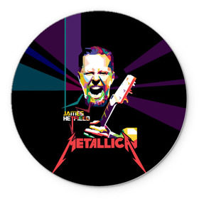 Коврик для мышки круглый с принтом Metallica James Alan Hatfield в Новосибирске, резина и полиэстер | круглая форма, изображение наносится на всю лицевую часть | alan | american | band | hard | hatfield | james | metal | metallica | rock | thrash | алан | американская | джеймс | метал группа | трэш метал | хард рок | хэтфилд