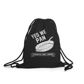Рюкзак-мешок 3D с принтом Yes We Pan в Новосибирске, 100% полиэстер | плотность ткани — 200 г/м2, размер — 35 х 45 см; лямки — толстые шнурки, застежка на шнуровке, без карманов и подкладки | pan | protection
