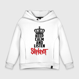 Детское худи Oversize хлопок с принтом Keep calm and listen Slipknot в Новосибирске, френч-терри — 70% хлопок, 30% полиэстер. Мягкий теплый начес внутри —100% хлопок | боковые карманы, эластичные манжеты и нижняя кромка, капюшон на магнитной кнопке | slipknot | альтернативный | грув | кори тейлор | крис фен | метал | музыка | ню | рок | слайпкнот | слипкнот | слипнот