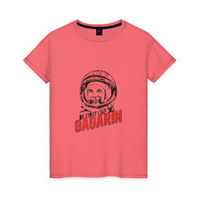 Женская футболка хлопок с принтом Будь первым, как Гагарин в Новосибирске, 100% хлопок | прямой крой, круглый вырез горловины, длина до линии бедер, слегка спущенное плечо | best | gagarin | space | гагарин | космонавт | космос | первый | поехали | полёт | русский | ссср | юрий